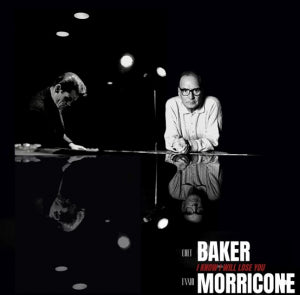 Chet Baker & Ennio Morricone - I Know I Will Lose You