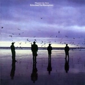 Echo & The Bunnymen - Heaven Up Here (HQ)