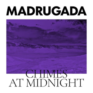 Madrugada - Chimes At Midnight (Special Edition)