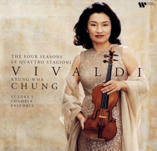 Vivaldi: Kyung-Wha Chung, St. Luke's Chamber Ensemble - The Four Seasons = Le Quattro Stagioni