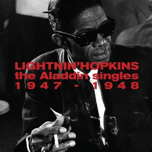 Lightnin' Hopkins - The Aladdin Singles 1947 - 1948