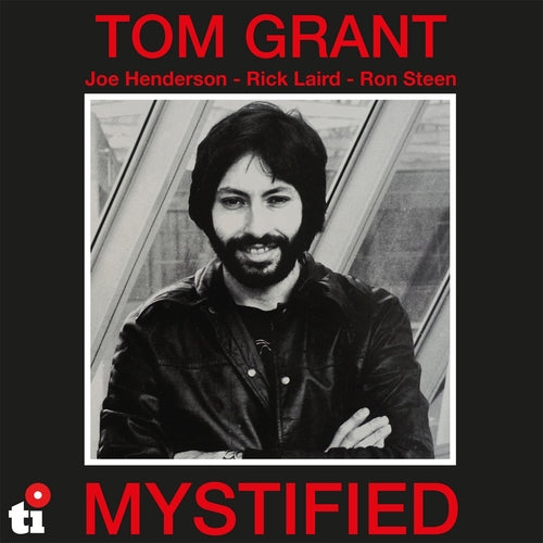 Tom Grant - Mystified (White Vinyl)