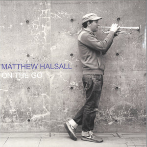 Matthew Halsall - On The Go (Special Edition)
