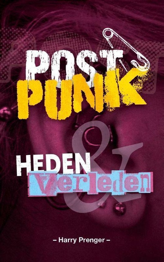 Postpunk - Heden En Verleden / Harry Prenger