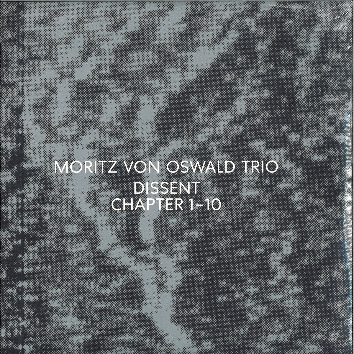 Moritz Von Oswald Trio - Dissent Chapter 1-10