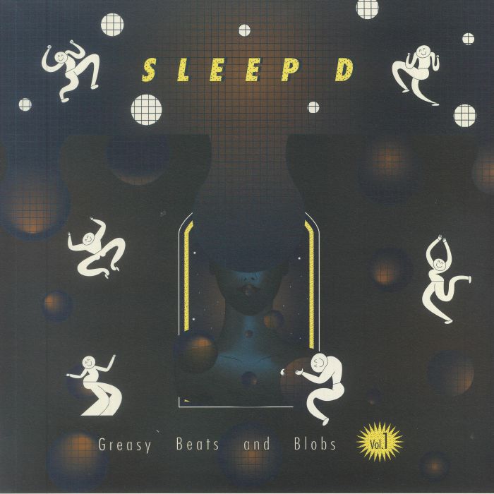 Sleep D - Greasy Beats & Blobs Vol 1