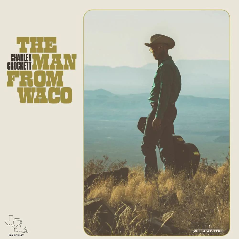 Charley Crockett - The Man From Waco