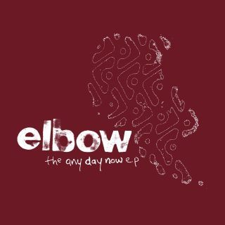 Elbow - Any Day Now EP