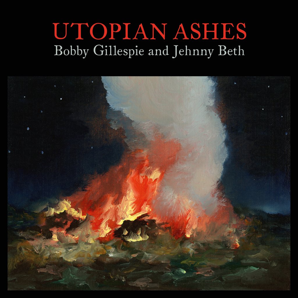 Bobby Gillespie and Jehnny Beth - Utopian Ashes (Transparent)