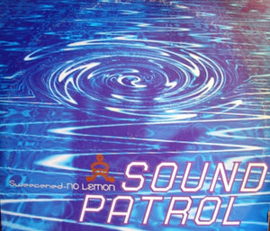 Sound Patrol - Sweetened - No Lemon