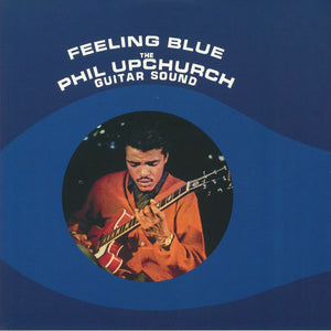 Phil Upchurch - Feeling Blue