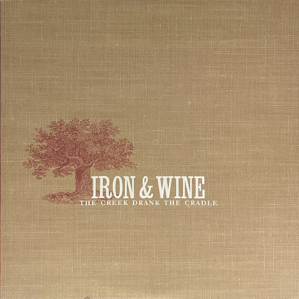 Iron & Wine - The Creek Drank The Cradle