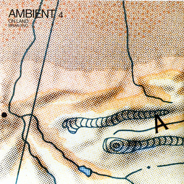 Brian Eno ‎ - Ambient 4 (On Land)