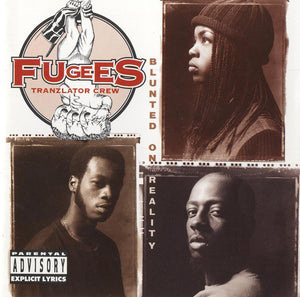 Fugees - Blunted On Reality