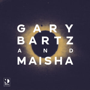 Gary Bartz and Maisha - Night Dreamer Direct-to-Disc Sessions