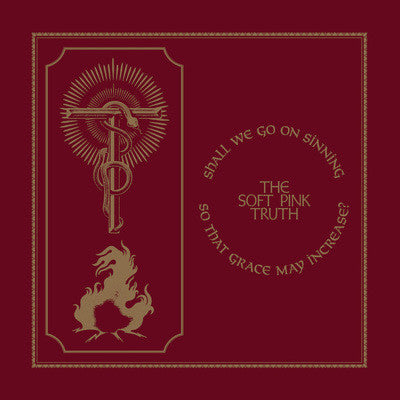 The Soft Pink Truth - Shall We Go On Sinning So That Grace May Increase? (Gold)