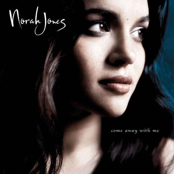 Norah Jones - Come Away With Me