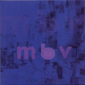 My Bloody Valentine - Mbv (Indie Only, Deluxe Edition)