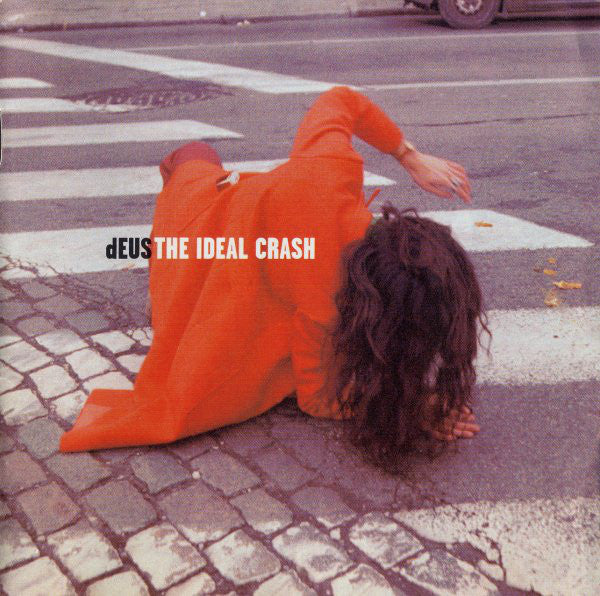 dEUS - The Ideal Crash (20th Anniversary)