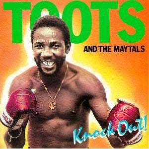 Toots & The Maytals - Knock Out!