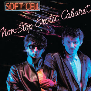 Soft Cell - Non-Stop Erotic Cabaret