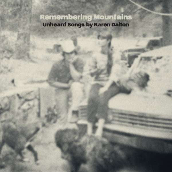 Various Artists - Remembering Mountains: Unheard Songs By Karen Dalton