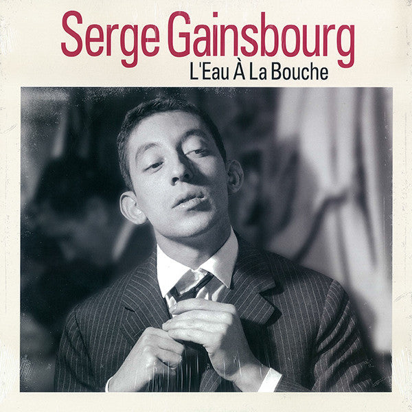 Serge Gainsbourg - L'Eau À La Bouche