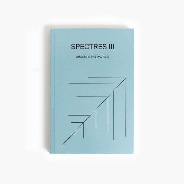 Various - SPECTRES: Ghosts In The Machine / Volume III