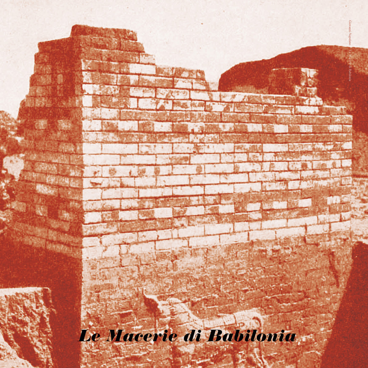 Giovanni Napolano - Le Macerie Di Babilonia