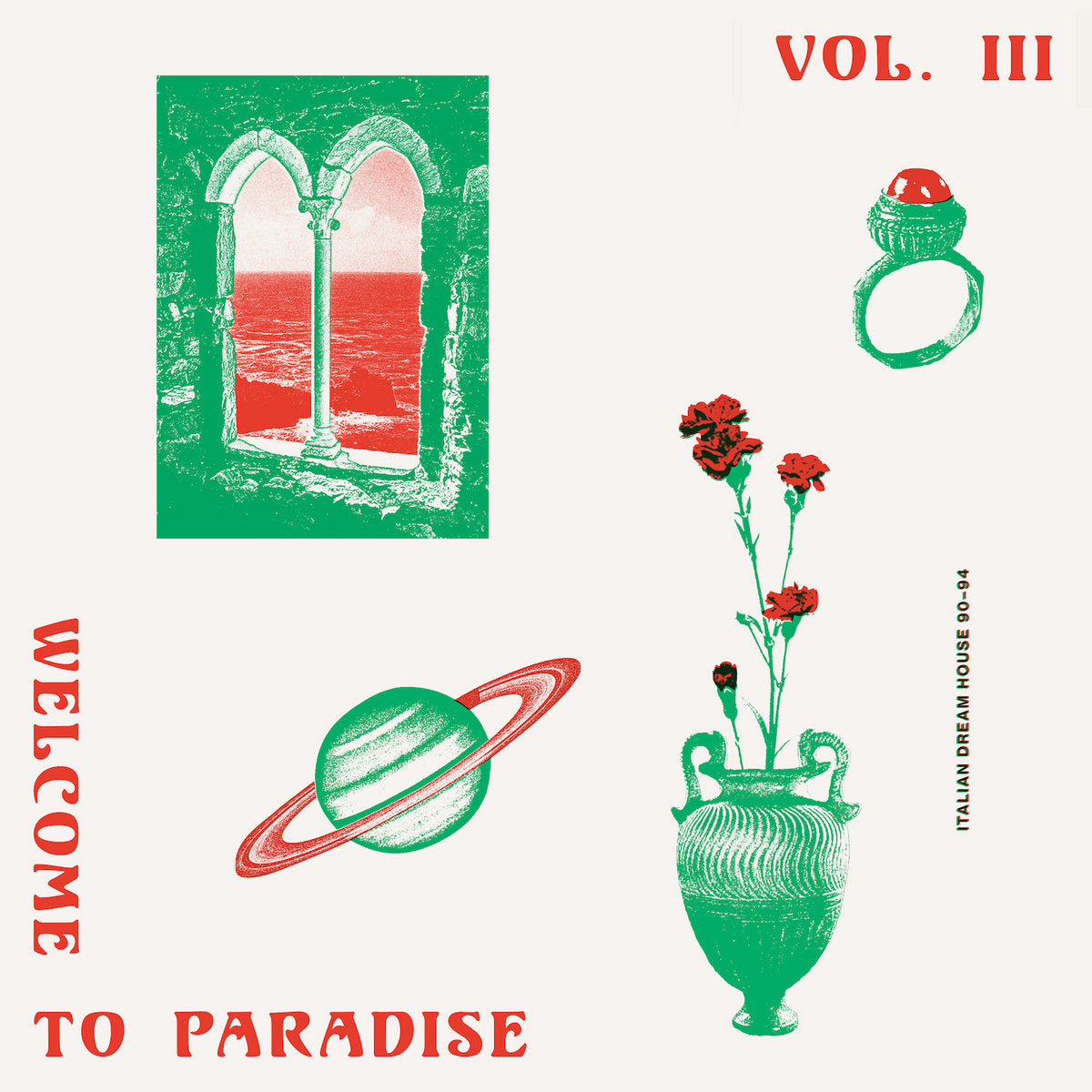 Various Artists - Welcome To Paradise Vol. III: Italian Dream House 90-94