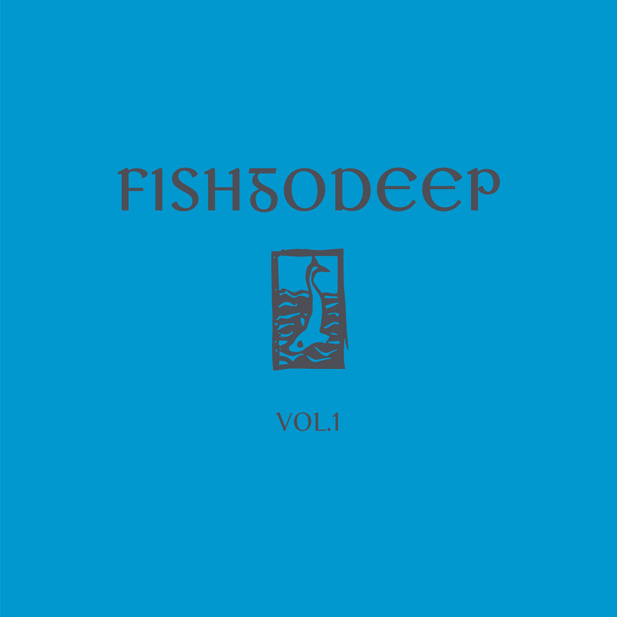 Fish Go Deep - Vol. 1