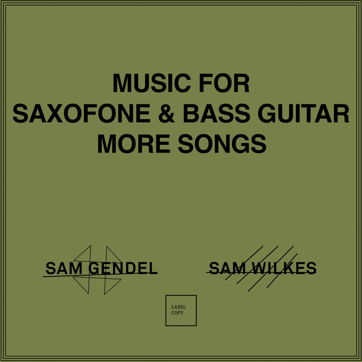 Sam Gendel / Sam Wilkes - Music For Saxophone And Bass Guitar More Songs