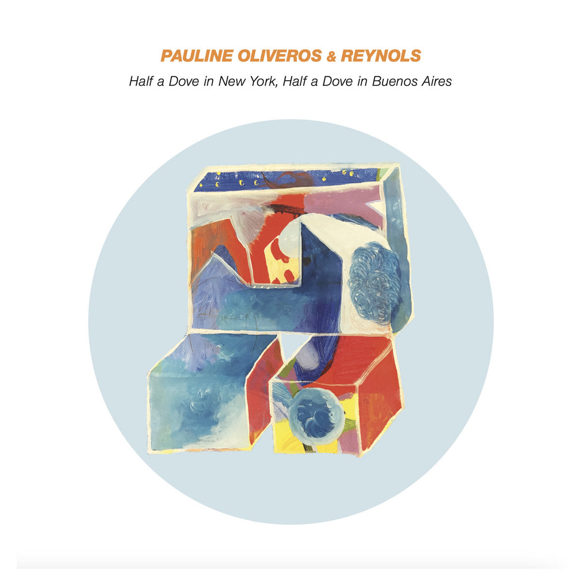 Pauline Oliveros & Reynols - Half a Dove...