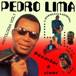 Pedro Lima - Recordar É Viver: Antologia Vol. 1