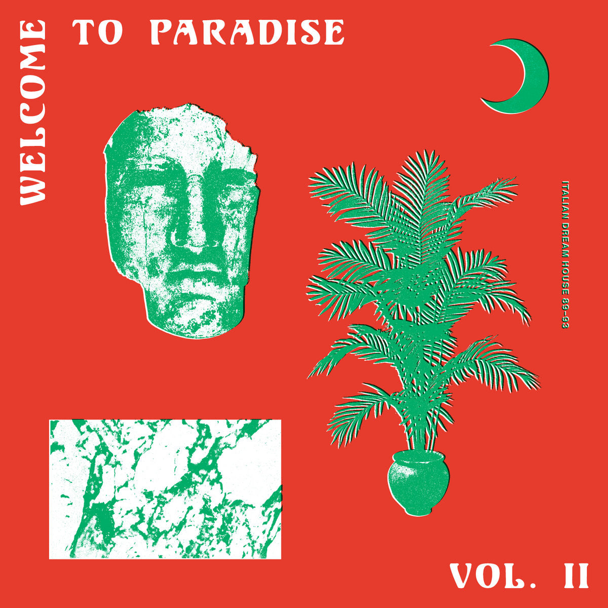 Various Artists - Welcome To Paradise Vol. II: Italian Dream House 89-93