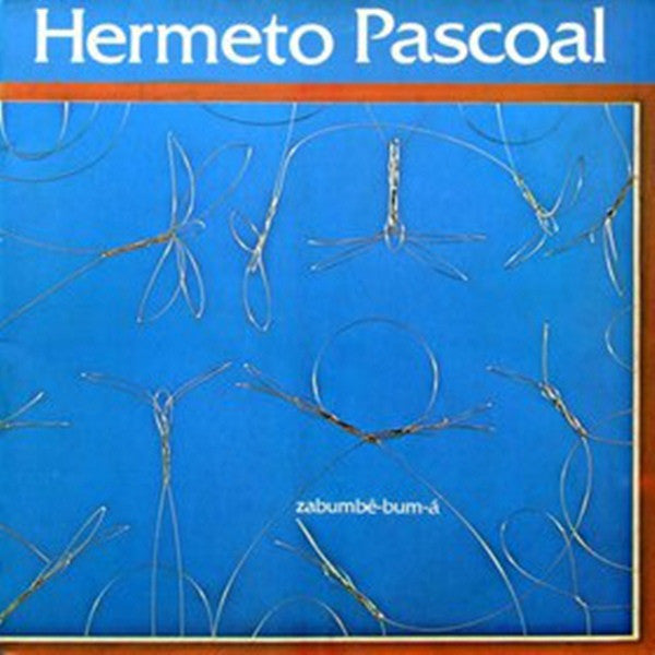 Hermeto Pascoal - Zabumbê-bum-à