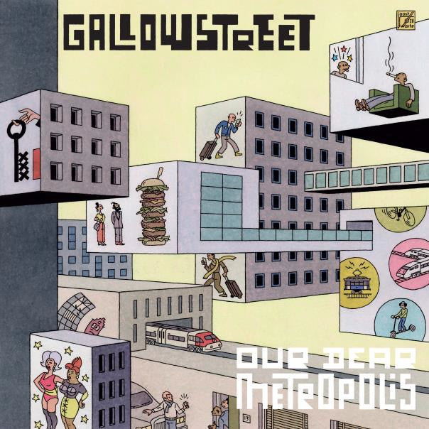Gallowstreet - Our Dear Metropolis
