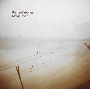 Richard Youngs - Metal River (White Vinyl)
