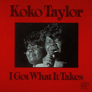 Koko Taylor - I Got What It Takes (Red Translucent  Vinyl)